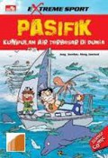 Pasifik : Kumpulan Air Terbesar Di Dunia (Extreme Sport)