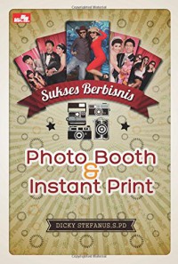 Sukses Berbisnis Photo Booth & Instant Print