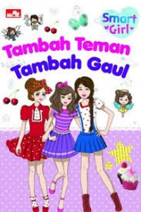 Smart Girl : Tambah Teman Tambah Gaul