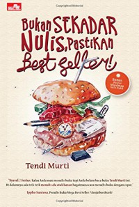 Bukan Sekedar Nulis, Pastikan Best Seller