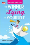 Seri Kamu Harus Tau ; The Winner Is Lying In Yourself