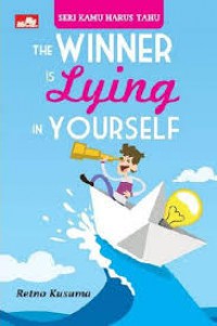 Seri Kamu Harus Tau ; The Winner Is Lying In Yourself