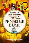 Kumpulan Kisah-Kisah Inspiratif: Para Penakluk Bumi