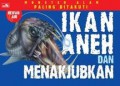 Ikan Aneh Dan Menakjubkan