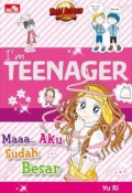 I'M Teenager, Maa Aku Sudah Besar