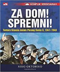 Konflik Bersejarah Za Dom! Spremni! Tentara Kroasia Dalam Perang Dunia II, 1941-1945