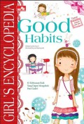 Girl's Encyclopedia ; Good Habits