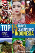 Top 15 Travel Destinations In Indonesia