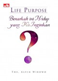 Benarkan Ini Hidup Yang Ku Inginkan