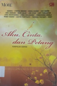 Aku, Cinta, Dan Petang : Kumpulan Cerpen