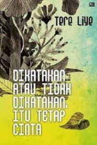 Dikatakan Atau Tidak Dikatakan, Itu Tetap Cinta