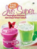 225 Resep Jus Super Peningkat Stamina & Daya Tahan Tubuh