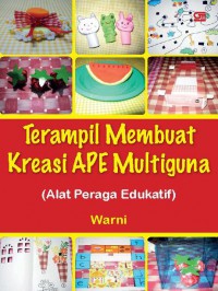 Terampil Membuat Kreasi Ape Multiguna (Alat Peraga Edukatif)