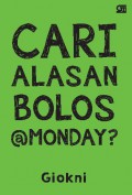 Cari Alasan Bolos @Monday