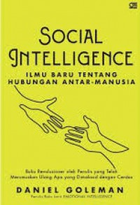 Social Intelligence: Ilmu Baru Tentang Hubungan Antar-Manusia