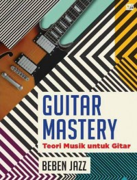 Guitar Mastery Teori Musik Untuk Gitar