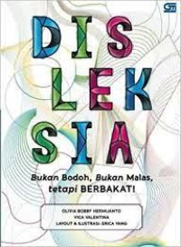 Disleksia : Bukan Bodoh, Bukan Malas, Tetapi Berbakat