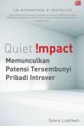 Quiet Impact: Memunculkan Potensi Tersembunyi Pribadi Introver