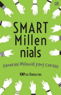 Smart Millenials : Generasi Milenial Yang Cerdas