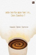 Ada Berita Apa Hari Ini, Den Sastro?