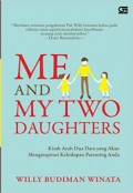 Me And My Two Daughters: Kisah Ayah Dua Dara Yang Akan Menginspirasi Kehidupan Parenting Anda