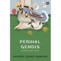 Kitab Puisi Perihal Gendis di Rumah Sendirian : Ayahnya Pamit Pergi ke Selatan Ibunya Bilang Menyusul ke Utara