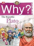 Why? The republic - Plato