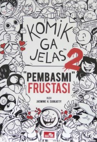 Komik Ga Jelas 2 : Pembasmi Frustasi