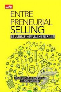 Entrepreneurial Selling : 12 Jurus Memulai Bisnis