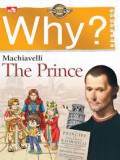 Why? The Prince (Machiavelli)