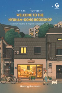 Welcome to The Hyunam-Dong Bookshop : Selamat Datang di Toko Buku Hyunam-dong