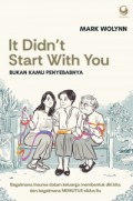 It Didnt Start With You : Bukan Kamu Penyebabnya, Bagaimana Trauma Dalam Keluarga Membentuk Diri Kita Dan Bagaimana Memutus Siklus Itu