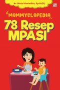 Mommyclopedia : 78 Resep Mpasi