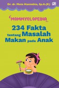 Mommyclopedia 234 Fakta Tentang Masalah Makan Pada Anak