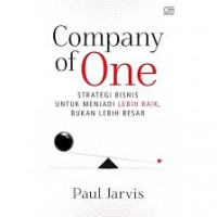 Company Of One : Strategi Bisnis Untuk Menjadi Lebih Baik, Bukan Lebih Besar