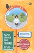 Mapan Di Umur Tiga Puluhan : Panduan Anti-Galau Dalam Pekerjaan Dan Kehidupan