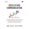 Engaging Communication : Komunikasi Membentuk Tim Yang Tangguh