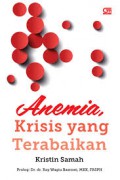 Anemia, Krisis Yang Terabaikan