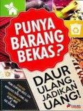 Punya Barang Bekas? Daur Ulang, Jadikan Uang