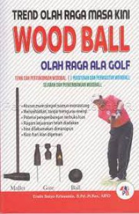 Trend Olah Raga Masa Kini Wood Ball Olah Raga Ala Golf