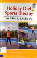 Holiday Diet Sports Therapy; Diet Nikmat, Tubuh Sehat