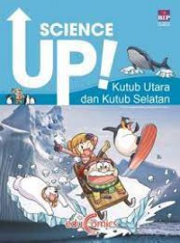 Science Up : Kutub Utara Dan Kutub Selatan