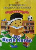 Pendidikan 18 Karakter Bangsa 5 ; Kerja Keras