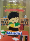 Pendidikan 18 Karakter Bangsa 7 ; Mandiri