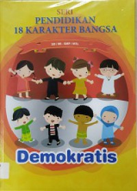 Pendidikan 18 Karakter Bangsa 8 ; Demokratis