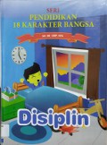 Pendidikan 18 Karakter Bangsa 4 ; Disiplin