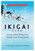 Ikigai : Rahasia Hidup Bahagia dan Panjang Umur Orang Jepang