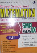 Kuasai Semua Soal Matematika Dengan Mudah SMP Kelas IX