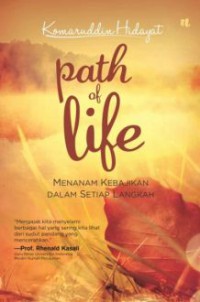 Path Of Life : Menanam Kebajikan Dalam Setiap Langkah