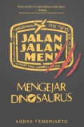 Jalan-Jalan Men, Mengejar Dinosaurus